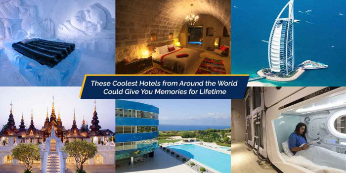 10 Coolest Hotels That You Should Visit for a Surreal Experience 