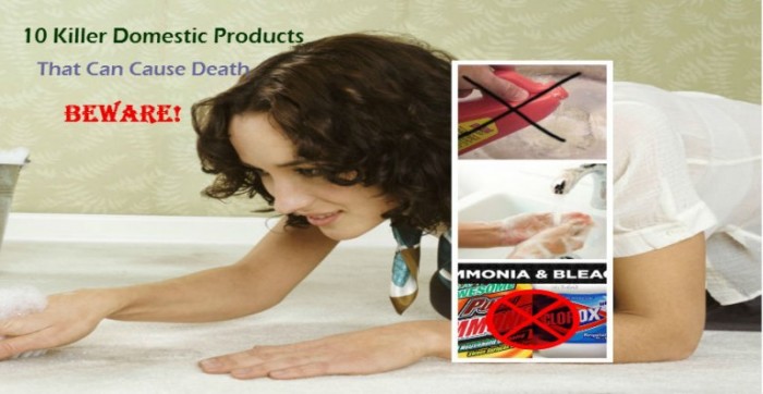 10 Killer Domestic Products That Can Cause Death, Beware!
