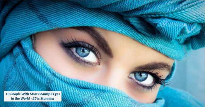 10 People With Most Beautiful Eyes in the World - #5 is Stunning