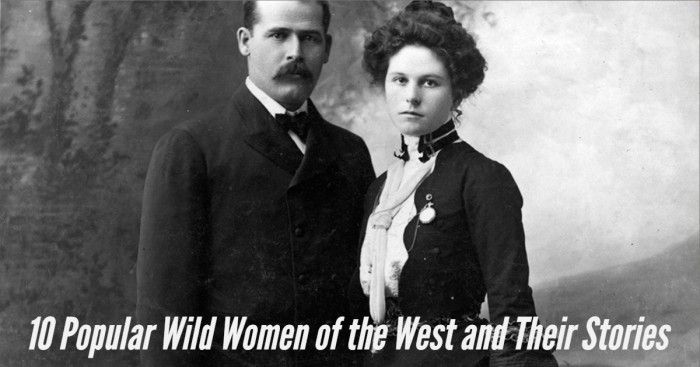 10 Popular Wild Women of the West and Their Stories