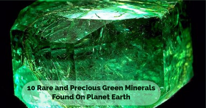 10 Rare and Precious Green Minerals Found On Planet Earth