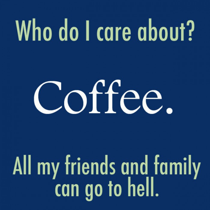 10 Slogans That Stand Absolutely True for Coffee Lovers