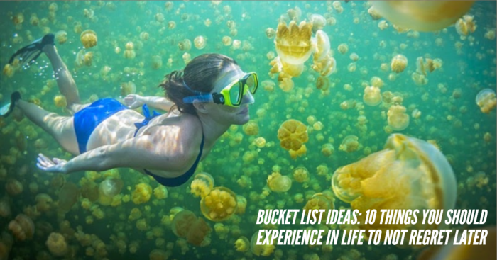 10 Things to Tick Off on the Bucket List & Make Your Boring Life Exciting