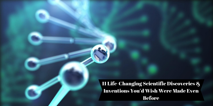 11 meilleures découvertes et inventions scientifiques qui ont changé la vie de chacun