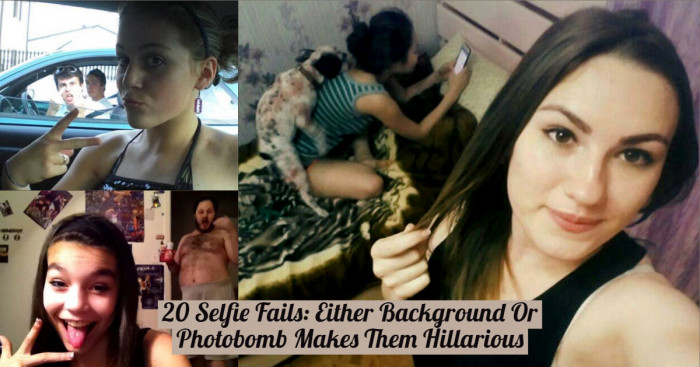 20 Selfie Fails: Either Background Or Photobomb Makes Them Hillarious