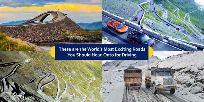 7 Most Amazing Roads in the World to Hop Onto for a Refreshing Long Drive 