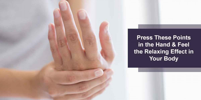 9 Pressure Points in Hand That Help Relieve the Pain in Your Different Body Parts