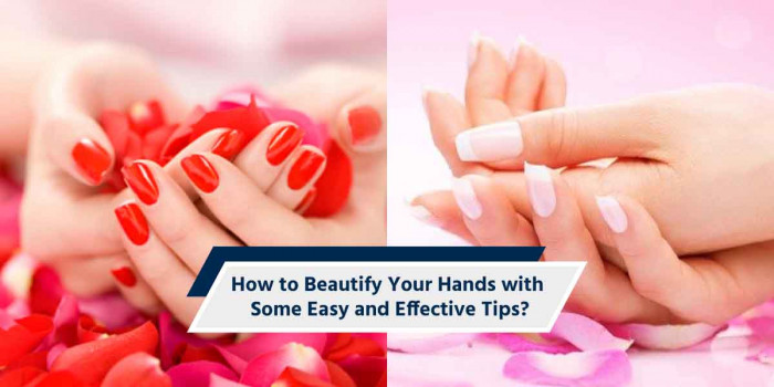 9 Simple & Effective Tips to Get Soft and Beautiful Hands