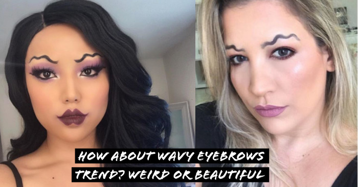 How About Wavy Eyebrows Trend? Weird or Beautiful