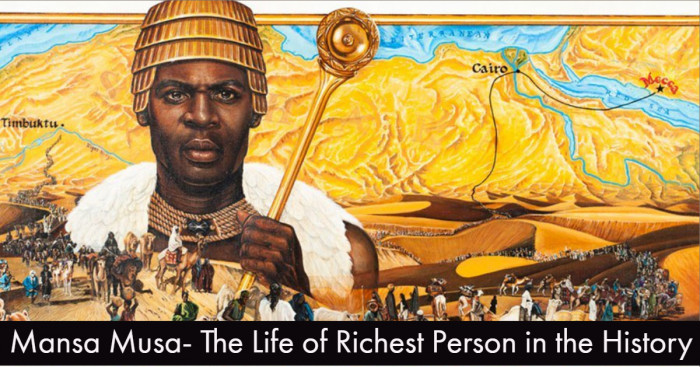 Mansa Musa- The Life of Richest Person in the History