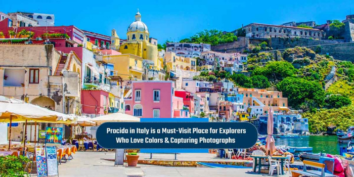 Procida: A Breathtakingly Mesmerizing Place with Colorful Houses & Beaches