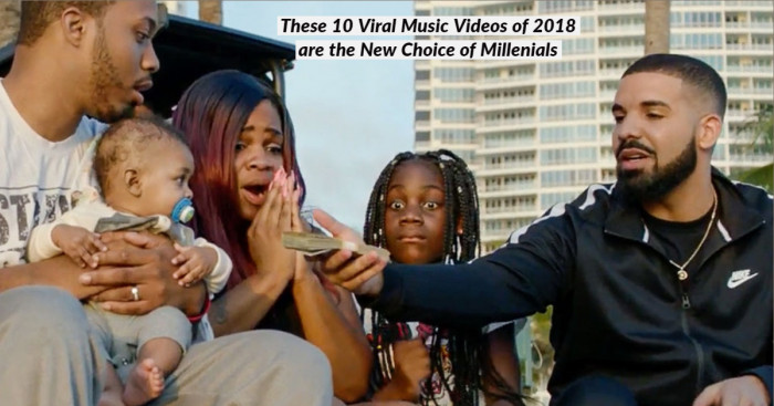 These 10 Viral Music Videos of 2018 are the New Choice of Millennials