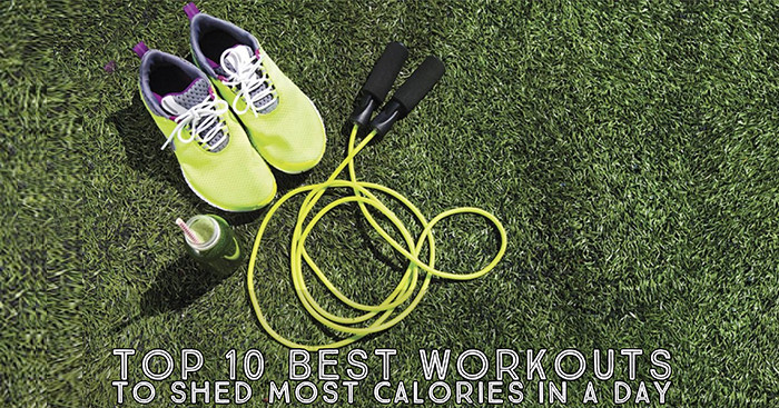 Top 10 Effective Workouts to Shed Most Calories in a Day