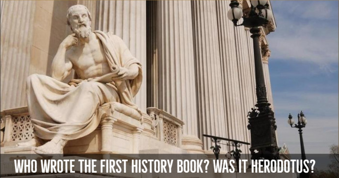 who-wrote-the-first-history-book-was-it-herodotus-stillunfold